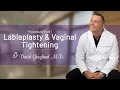 Labiaplasty & Vaginal Tightening | Procedure Part 1 | David Ghozland, M.D.