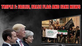 😂 Us-Led Syria Strikes: Triple F ( Failed, False Flag And Fake News)