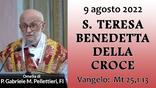 Omelia - S. TERESA BENEDETTA DELLA CROCE - P. Gabriele Maria Pellettieri, FI