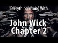 Everything Wrong With John Wick Chapter 2