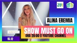 Alina Eremia Live Concert: Show Must Go On