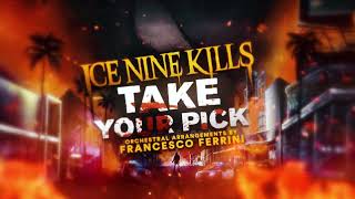 Ice Nine Kills - Take Your Pick (Orchestral Version)