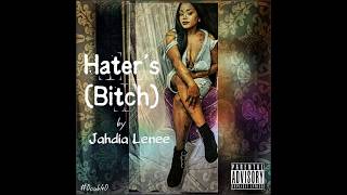 Jahdia Lenee - Haters