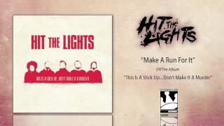 Watch Hit The Lights Make A Run For It video