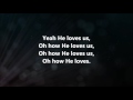 How He Loves Us - Jesus Culture & Kim Walker Smith w/ Lyrics