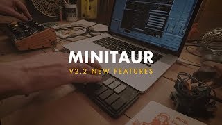 Minitaur v2.2 New Features