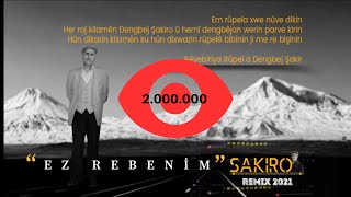 Şakiro feat. Mir Cihan Aydemir- Ez Rebenim (Efsane Remix 2021)