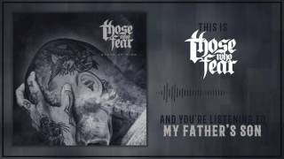 Watch Those Who Fear My Fathers Son video