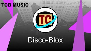 Disco-Blox - TC Blox Music (Techno, Disco, TCB Music)