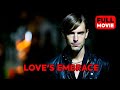Love's Embrace | English Full Movie