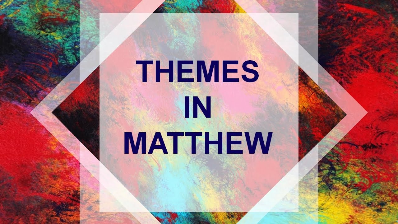 Themes in Matthew