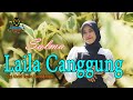 LAILA CANGGUNG - SALMA (Official Music Video Dangdut)