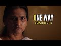 One Way Episode 7