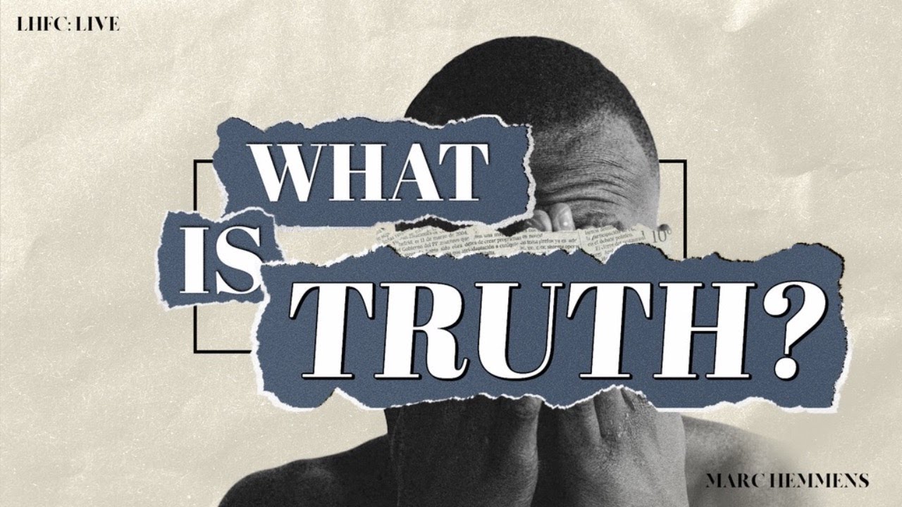 Church Live | What Is Truth | Sunday 21 February 2021