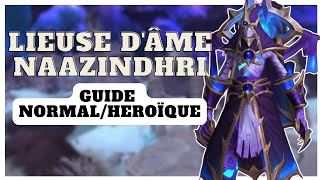 Guide Lieuse Dâme Naazindhri Héroïquenormal Manaforge Omega 11.2