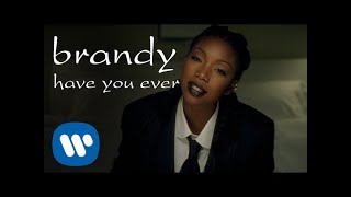 Watch Brandy Have You Ever video