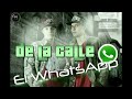 de la calle   el whatsapp