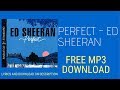 Perfect Ed Sheeran - Lyrics and free download mp3