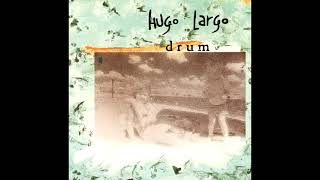 Watch Hugo Largo Grow Wild video