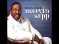 Marvin Sapp - We Worship You Today