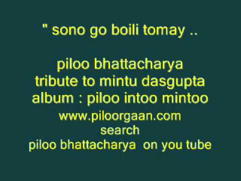 sono go boli tomay.parody song singer ; piloo bhattacharya