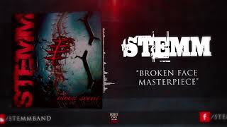 Watch Stemm Broken Face Masterpiece video