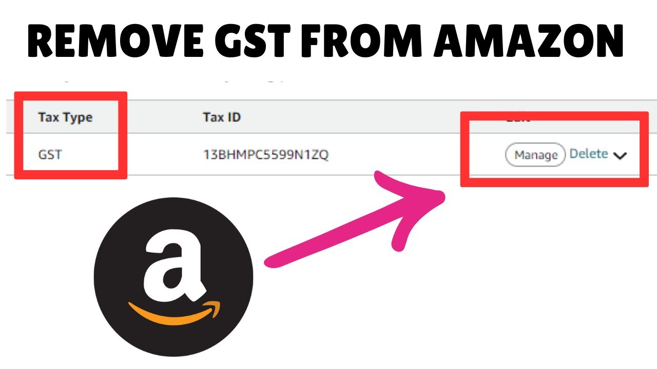 How to remove gst number from Amazon Account How to remove gst number from Amazon Account