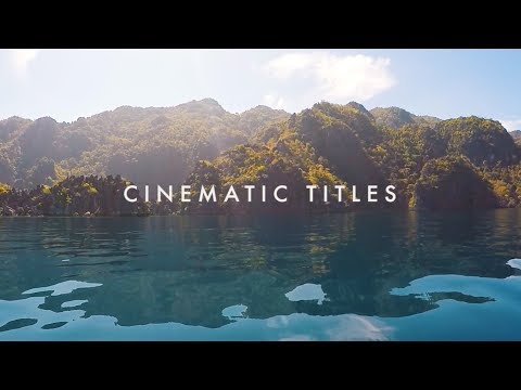 Hướng dẫn tạo tiêu đề đẹp - Cinematic Titles // Premiere Pro CC