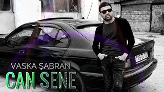 Vaska Sabran - Can Sene 2025 Resmi Musiqi