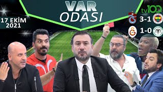 Trabzonspor 3-1 Fenerbahçe - Galatasaray 1-0 Konyaspor / Ertem Şener ile VAR Oda