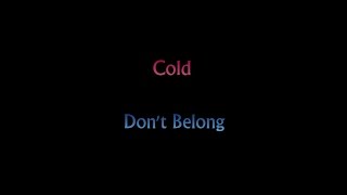 Watch Cold Dont Belong video