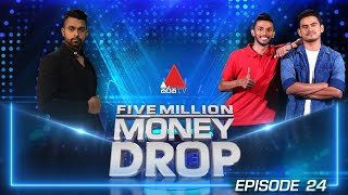 Five Million Money Drop EPISODE 24 | Sirasa TV