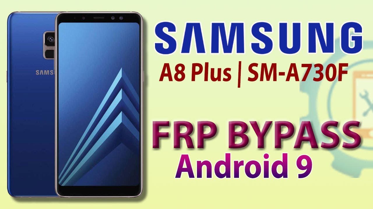 Samsung Galaxy A8+ 2018 FRP Bypass 2021 | Samsung A730f Samsung Galaxy A8+ 2018 FRP Bypass 2021 | Samsung A730f