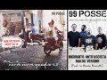 99 POSSE - Rigurgito Antifascista Malox Version (Feat. la Banda Bassotti) - Curre Curre Guagliò 2.0