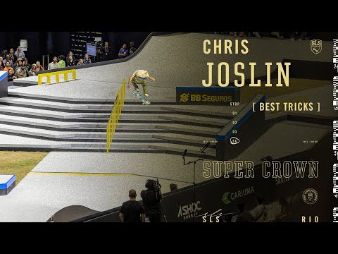 Chris Joslin SLS Super Crown 2022 - Best Tricks