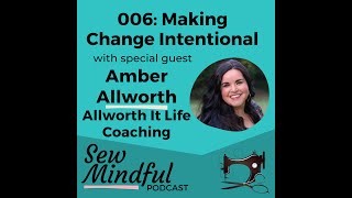Highlights: 006 Making Change Intentional with Amber Allworth