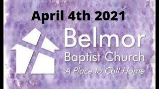A Victorious View of the Cross - April 4, 2021 - Belmor Baptist Church Sermon