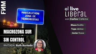 19:30 hrs. El Live Liberal: Macrozona sur sin control