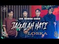JAGALAH HATI - SNADA COVER BY LOSKA | Rock Version