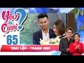 YÊU LÀ CƯỚI? | YLC #65 UNCUT | Cô gái MẤT NỤ HÔN ĐẦU vì nhẹ dạ khi người yêu tính kế ngủ lại nhà 😘 thumbnail