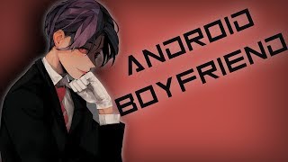 ASMR Android Boyfriend Roleplay