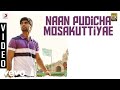 Eetti - Naan Pudicha Mosakuttiyae VIdeo | Adharvaa, Sri Divya | G.V. Prakash Kumar