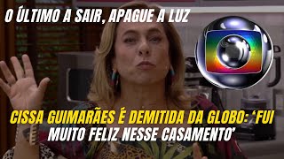 Cissa Guimarães É Demitida Da Globo Fui Muito Feliz Nesse Casamento