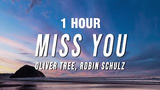 [1 Hour] Oliver Tree & Robin Schulz - Miss You (Tiktok Remix) [Lyrics]