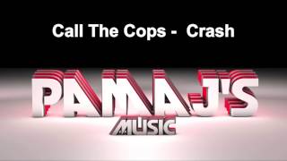 Watch Call The Cops Crash video