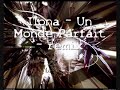 Ilona- Un monde Parfait- Remix