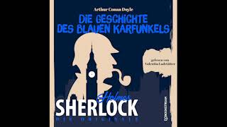 Sherlock Holmes – Die Originale: Die Geschichte Des Blauen Karfunkels (Komplettes Hörbuch)