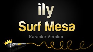 Surf Mesa - ily (Karaoke Version)