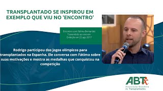 Transplantado se inspirou em exemplo que viu no 'Encontro'