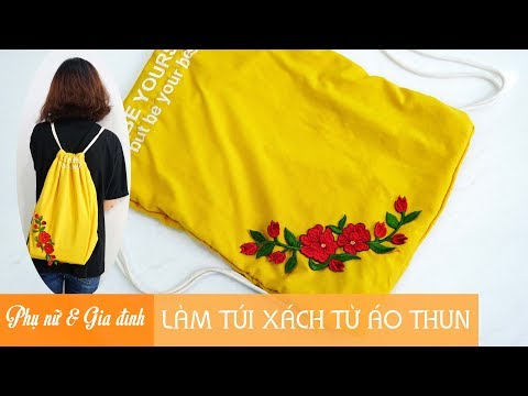 Mẹo Vặt Làm ba lô, túi xách bằng áo thun cũ | Phụ Nữ và Gia Đình Hóng Showbiz